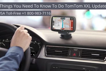 Want to resolve Tomtom XXL Update issues | 18009837116