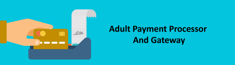 Adult Payment Processor