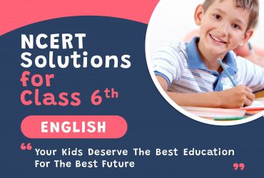 Ncert solutions for class 6 english