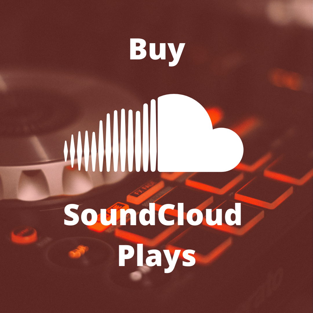 Buy SoundCloud Plays Online