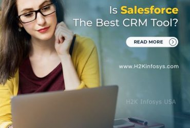 Is Salesforce The Best CRM Tool?