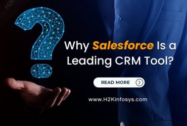Why Salesforce is a Leading CRM Tool?