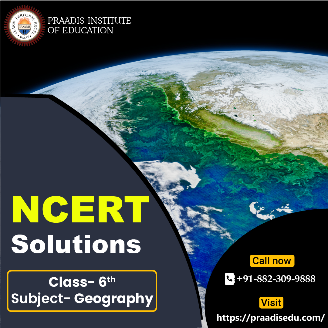 Geography NCERT Solutions For Class 6