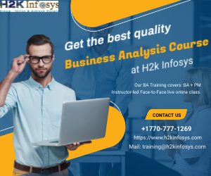 Get the best quality Business Analysis Course at H2k Infosys