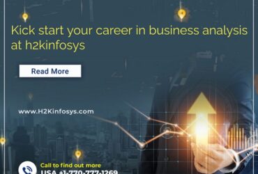 Kick start your career in business analysis at h2kinfosys