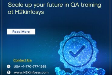 Scale up your future in QA training at H2kinfosys