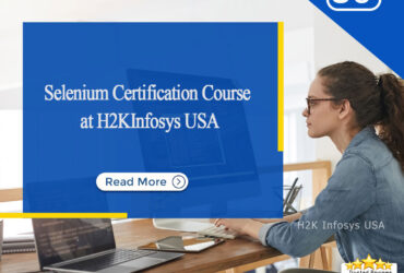 Selenium Certification Course at H2KInfosys