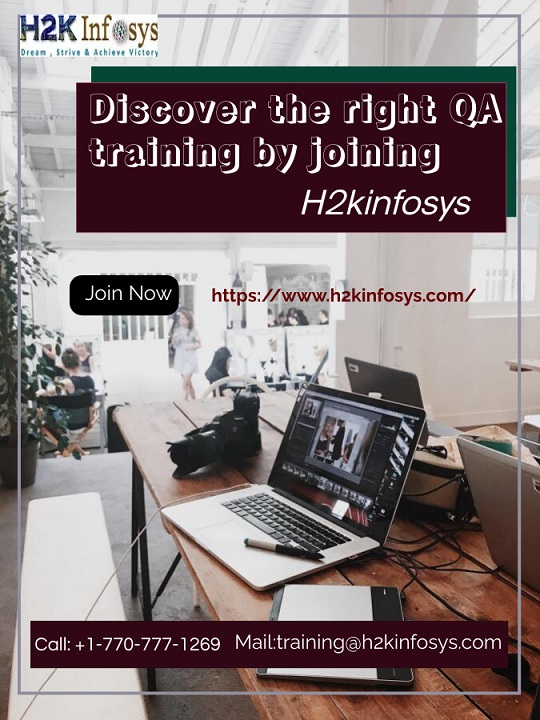 Discover the right QA training by joining H2kinfosys