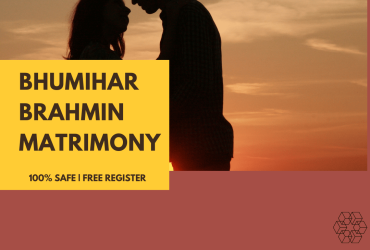 Your One Stop Destination for Bhumihar Brahmin Matrimony